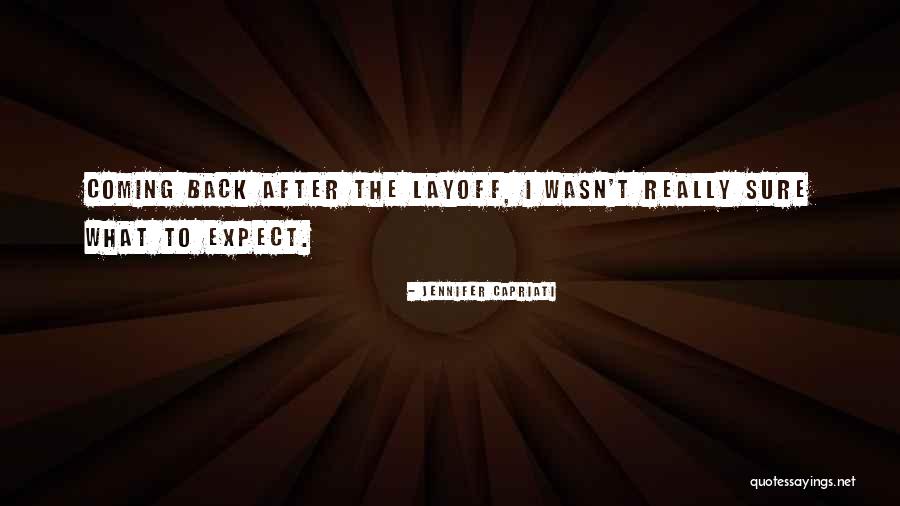 Coming Back Quotes By Jennifer Capriati