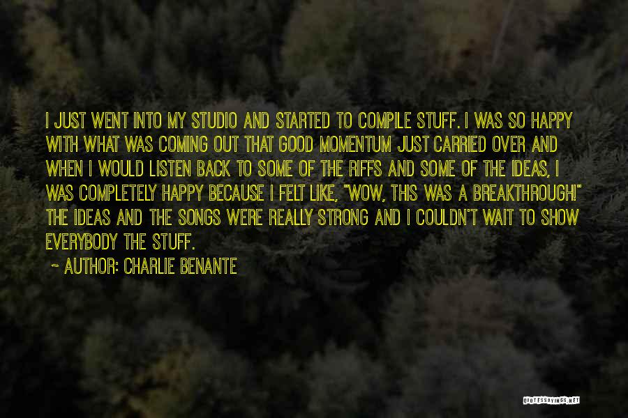 Coming Back Strong Quotes By Charlie Benante