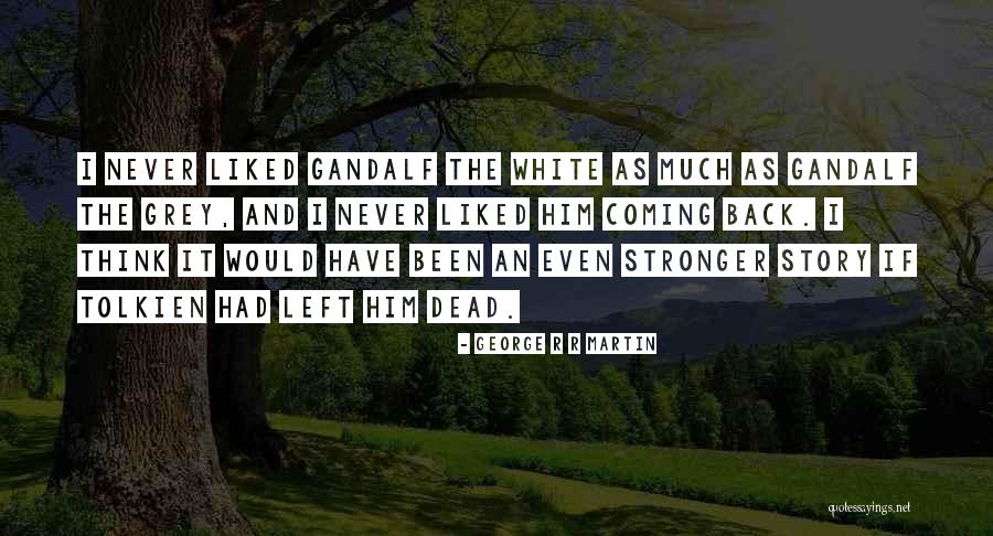 Coming Back Stronger Quotes By George R R Martin