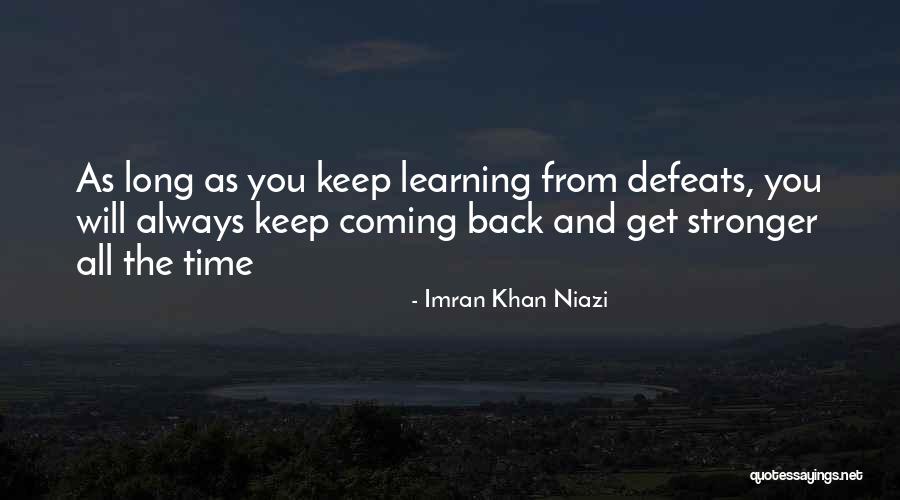 Coming Back Stronger Quotes By Imran Khan Niazi