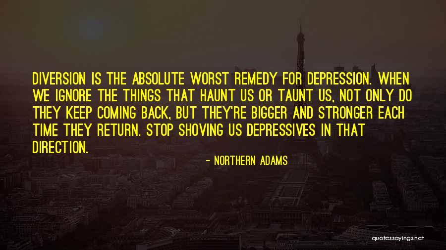 Coming Back Stronger Quotes By Northern Adams