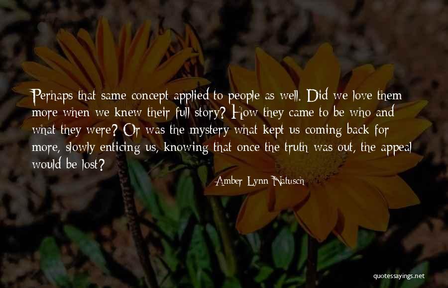 Coming Back To The One You Love Quotes By Amber Lynn Natusch