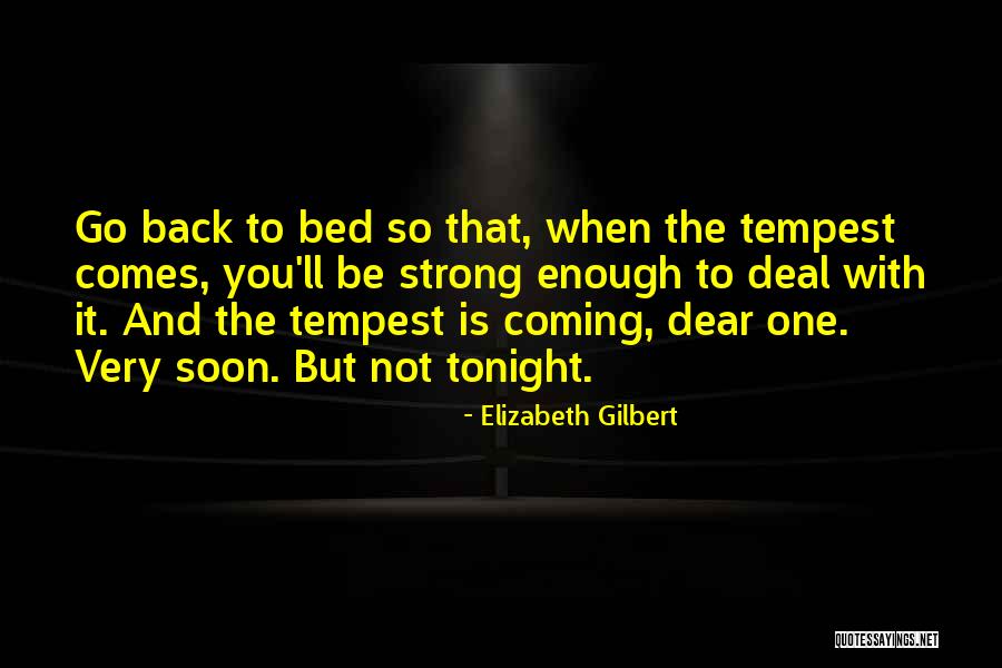 Coming Back To The One You Love Quotes By Elizabeth Gilbert