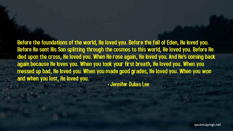 Coming Back To The One You Love Quotes By Jennifer Dukes Lee