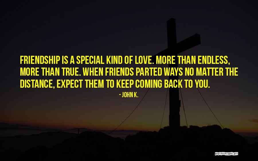 Coming Back To The One You Love Quotes By John K.