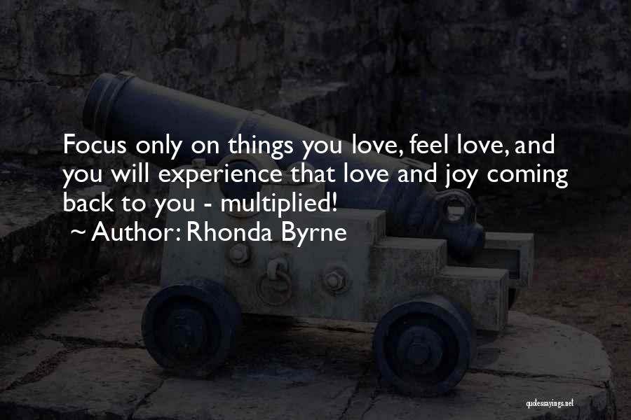 Coming Back To The One You Love Quotes By Rhonda Byrne