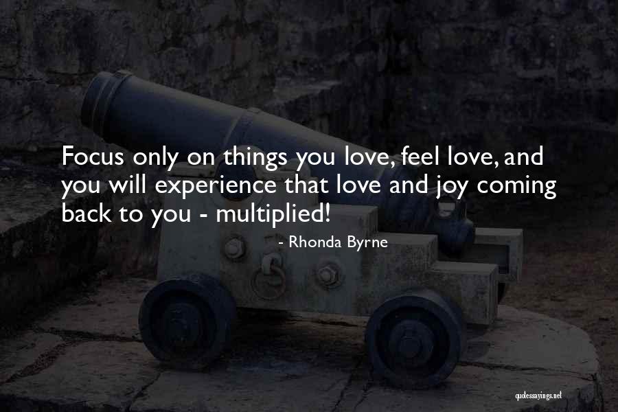 Coming Back To The One You Love Quotes By Rhonda Byrne