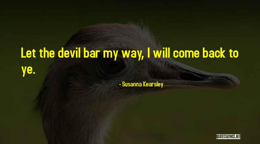 Coming Back To The One You Love Quotes By Susanna Kearsley Coming Back To The One You Love Quotes By Susanna Kearsley
