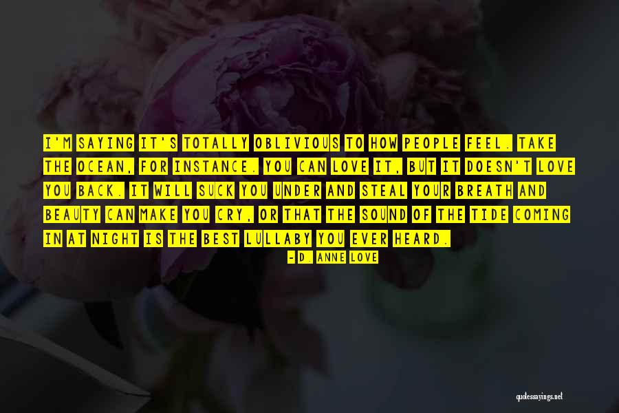 Coming Back To Your Love Quotes By D. Anne Love Coming Back To Your Love Quotes By D. Anne Love