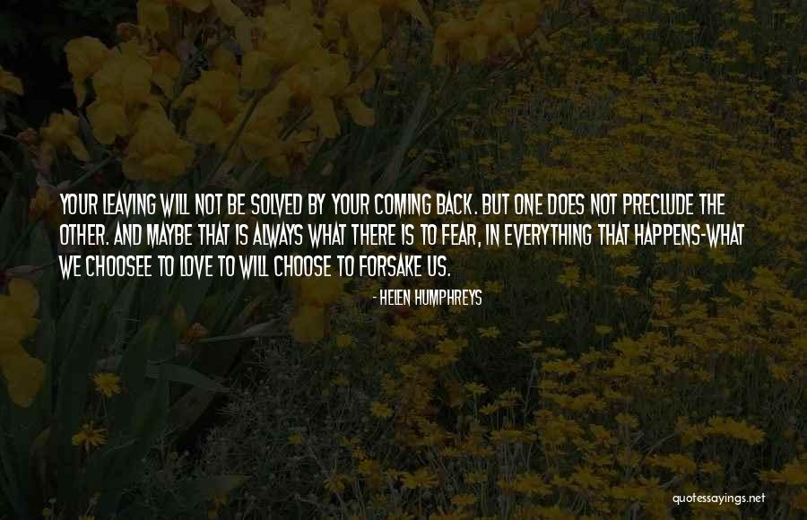 Coming Back To Your Love Quotes By Helen Humphreys Coming Back To Your Love Quotes By Helen Humphreys
