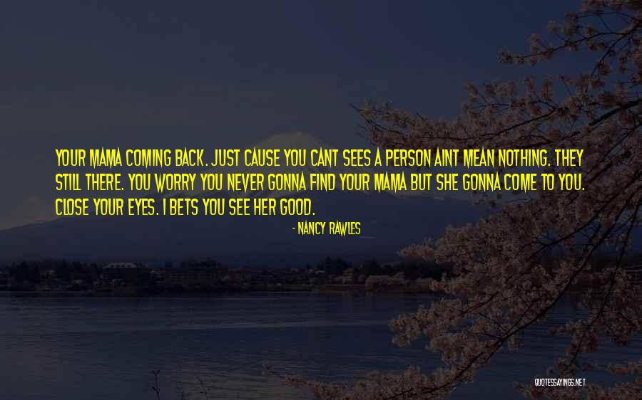 Coming Back To Your Love Quotes By Nancy Rawles Coming Back To Your Love Quotes By Nancy Rawles