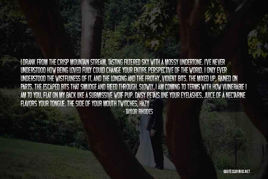 Coming Back To Your Love Quotes By Taylor Rhodes Coming Back To Your Love Quotes By Taylor Rhodes