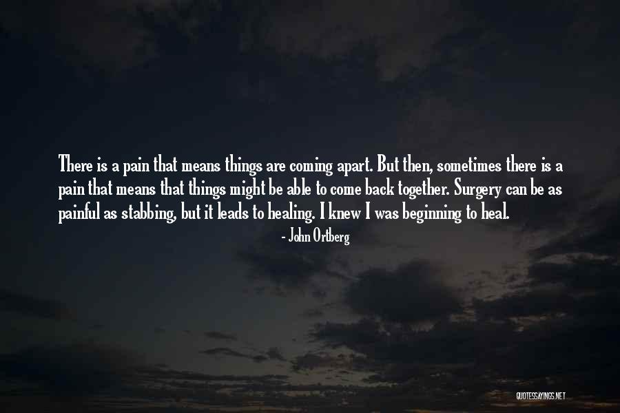 Coming Back Together Quotes By John Ortberg