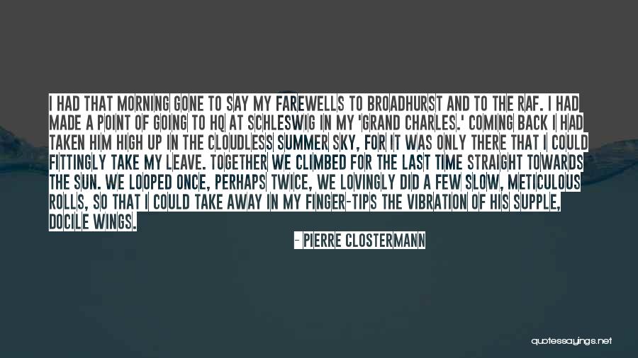 Coming Back Together Quotes By Pierre Clostermann