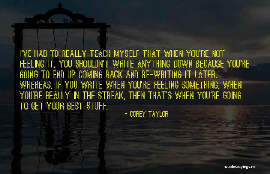 Coming Back Up Quotes By Corey Taylor Coming Back Up Quotes By Corey Taylor