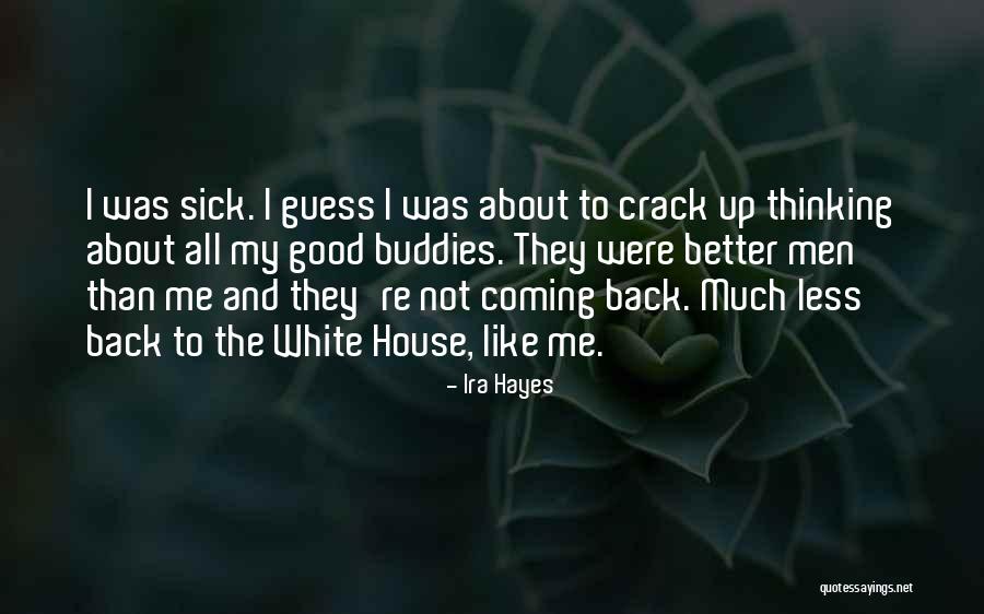 Coming Back Up Quotes By Ira Hayes Coming Back Up Quotes By Ira Hayes