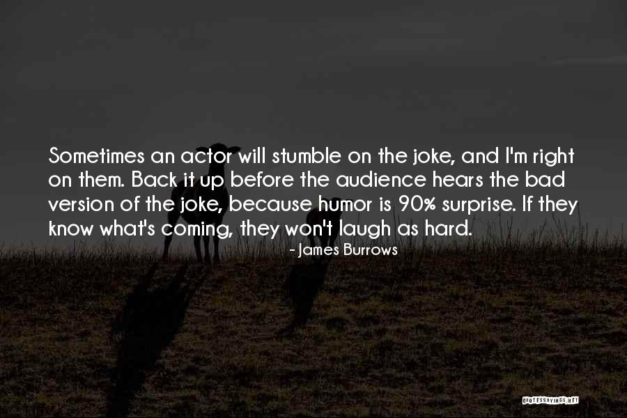 Coming Back Up Quotes By James Burrows Coming Back Up Quotes By James Burrows