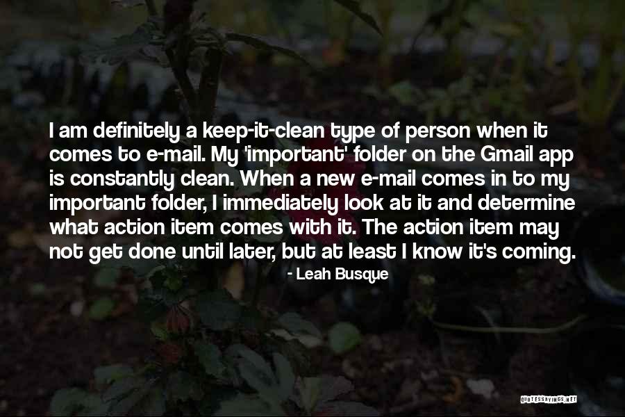 Coming Clean Quotes By Leah Busque Coming Clean Quotes By Leah Busque