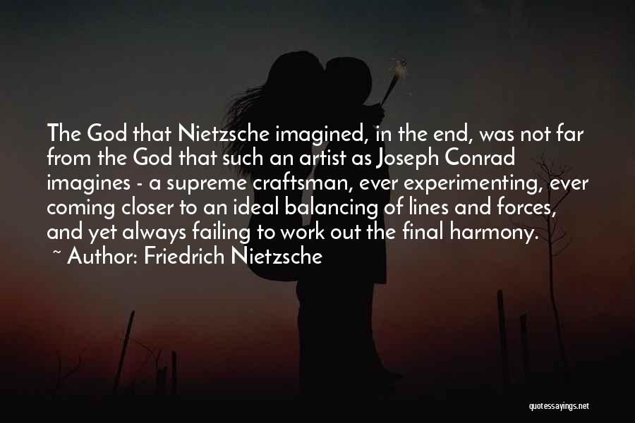 Coming Closer To God Quotes By Friedrich Nietzsche