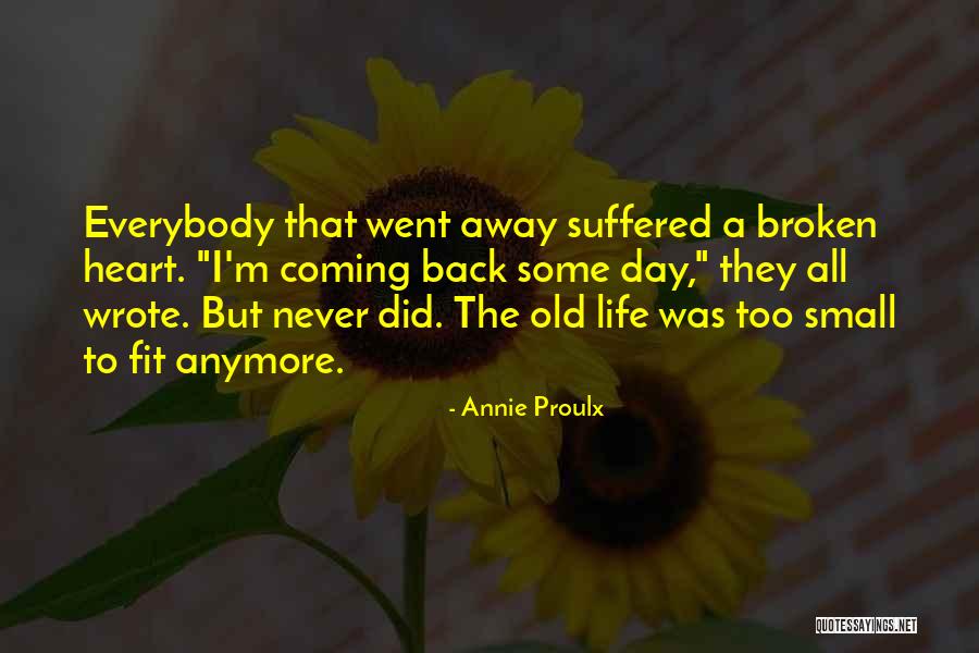 Coming From A Broken Home Quotes By Annie Proulx Coming From A Broken Home Quotes By Annie Proulx