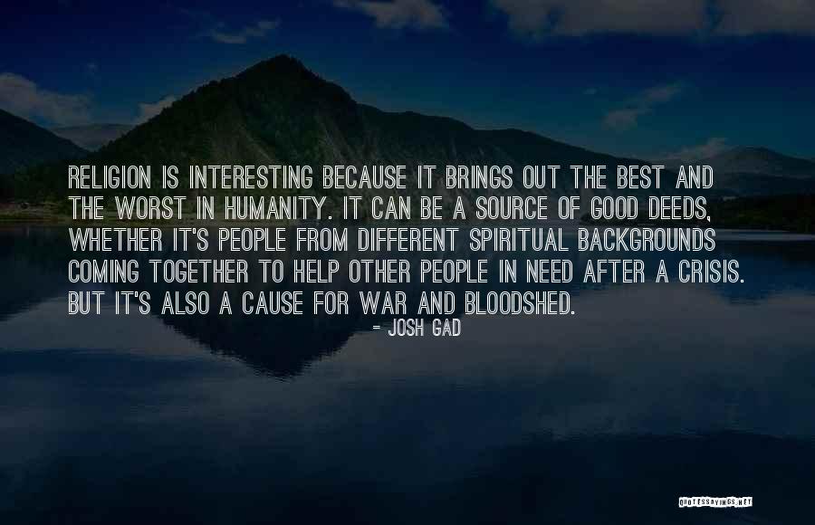 Coming From Different Backgrounds Quotes By Josh Gad Coming From Different Backgrounds Quotes By Josh Gad