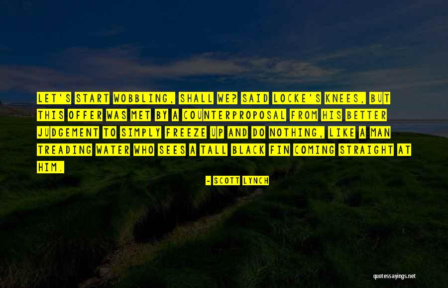 Coming From Nothing Quotes By Scott Lynch Coming From Nothing Quotes By Scott Lynch
