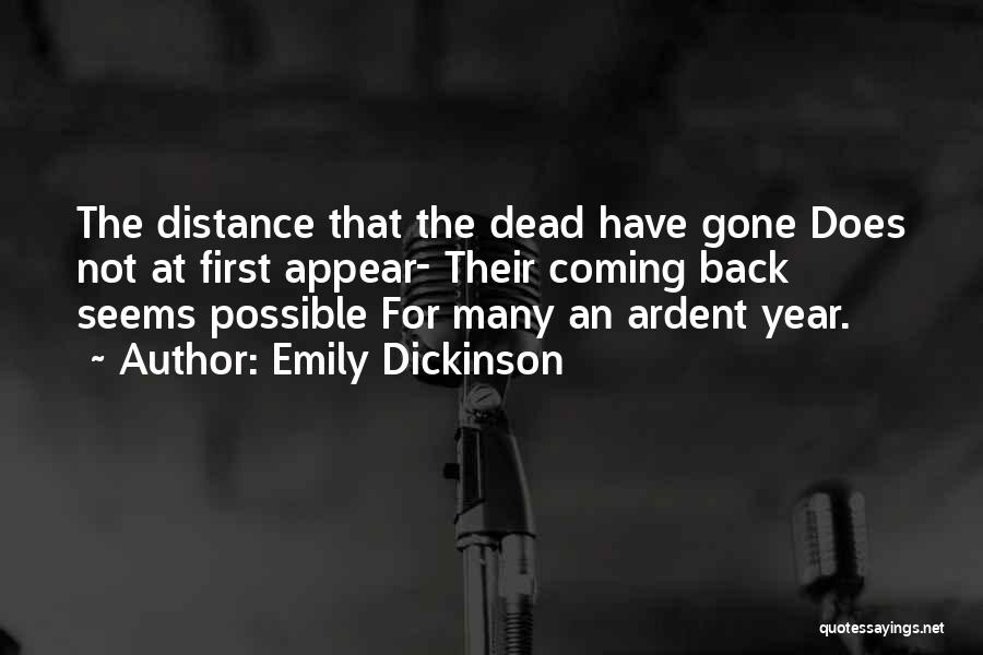 Coming From Nothing To Something Quotes By Emily Dickinson