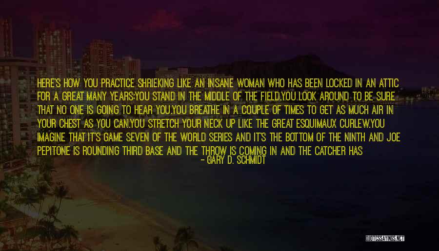 Coming From The Bottom Quotes By Gary D. Schmidt Coming From The Bottom Quotes By Gary D. Schmidt