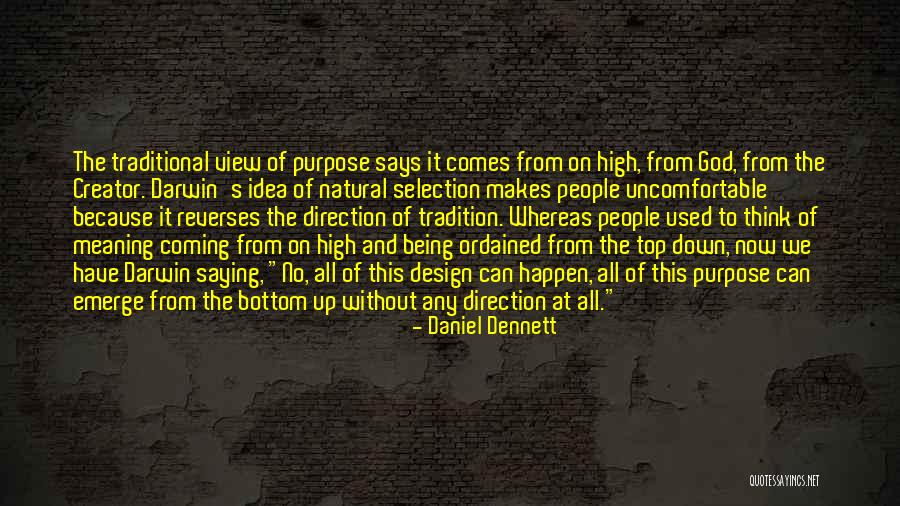 Coming From The Bottom To The Top Quotes By Daniel Dennett Coming From The Bottom To The Top Quotes By Daniel Dennett