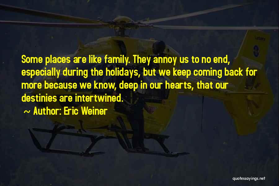 Coming Holidays Quotes By Eric Weiner