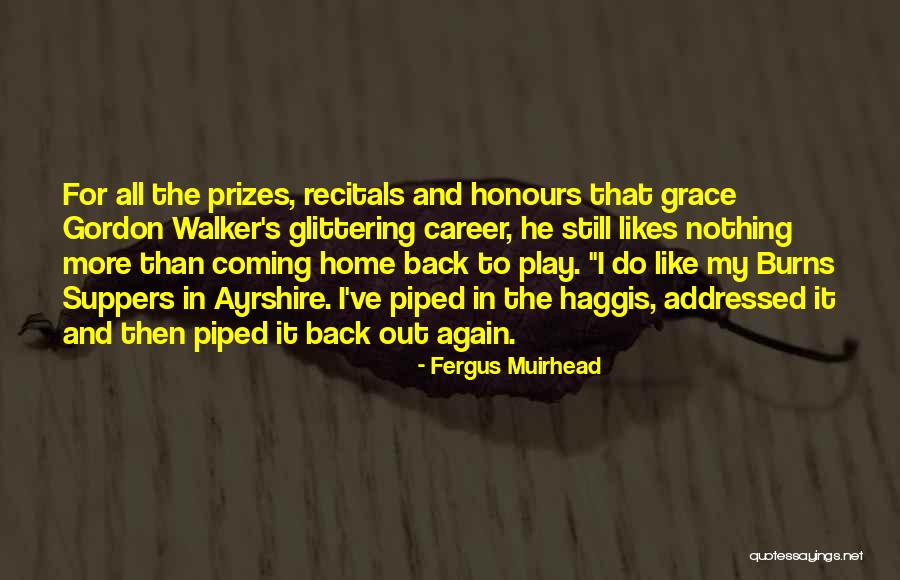 Coming Home Again Quotes By Fergus Muirhead Coming Home Again Quotes By Fergus Muirhead