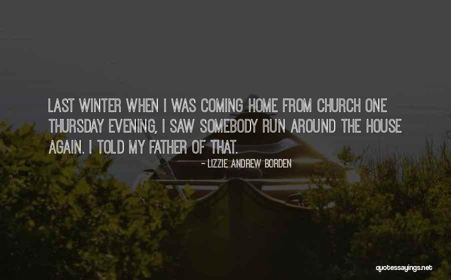 Coming Home Again Quotes By Lizzie Andrew Borden