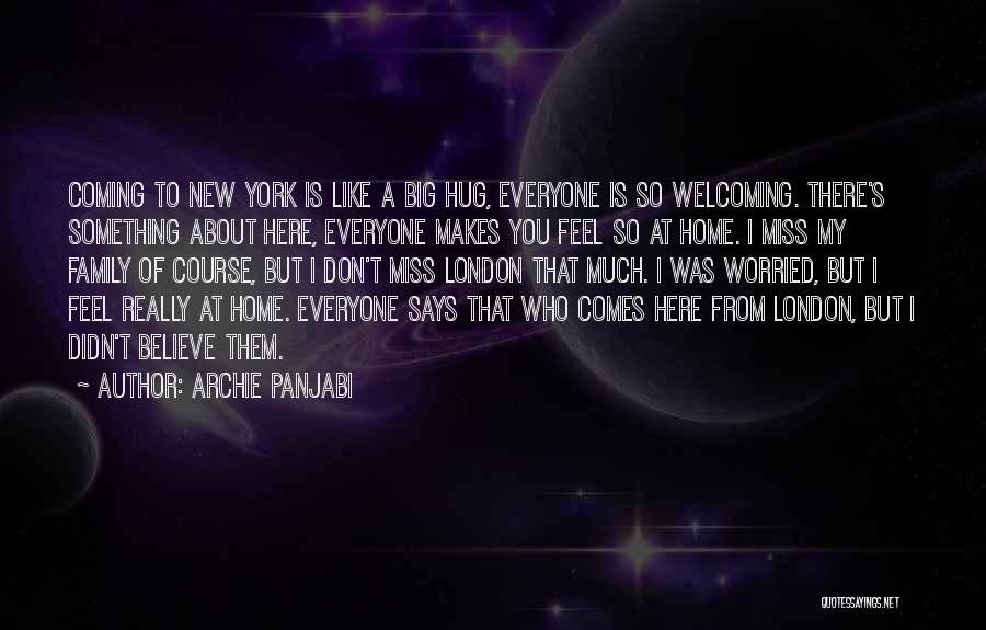 Coming Home Quotes By Archie Panjabi