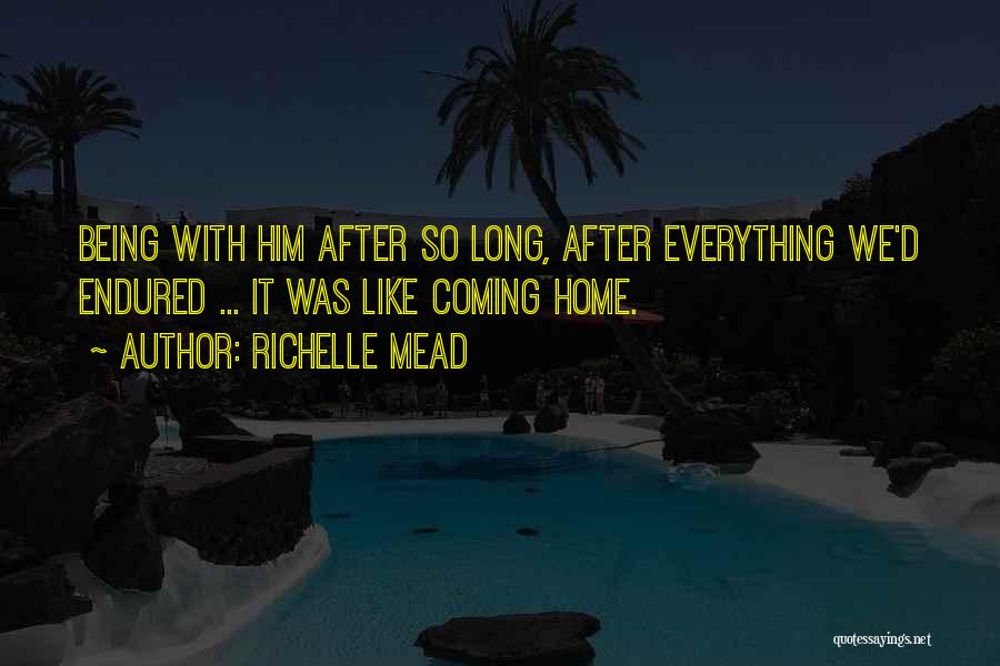 Coming Home Quotes By Richelle Mead