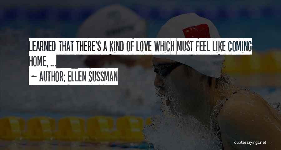 Coming Home Soon Love Quotes By Ellen Sussman