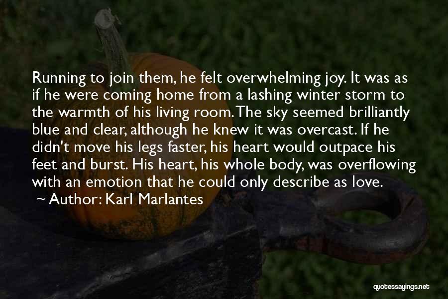 Coming Home Soon Love Quotes By Karl Marlantes