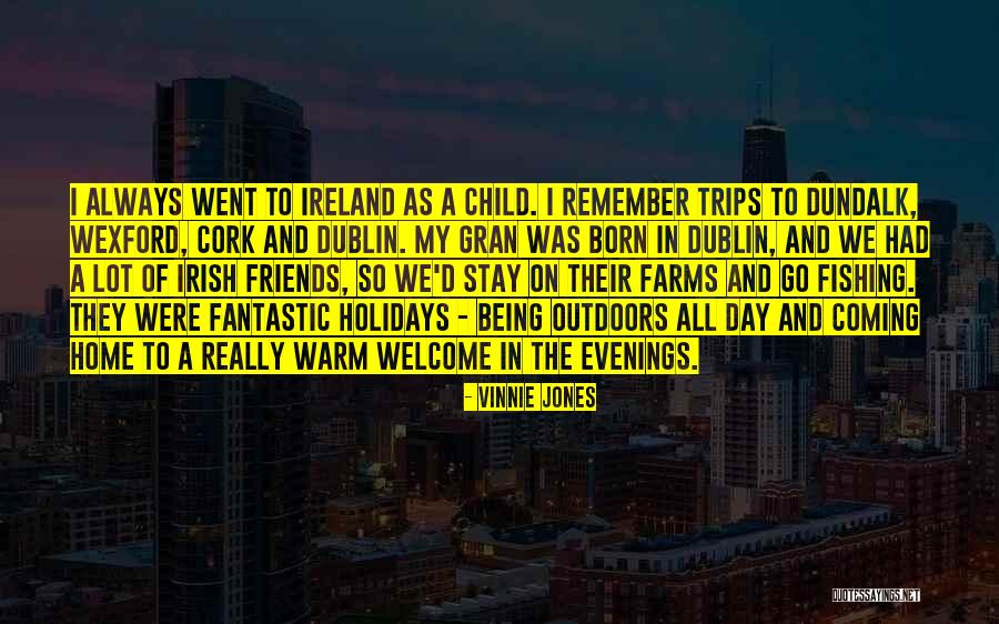 Coming Home To Friends Quotes By Vinnie Jones