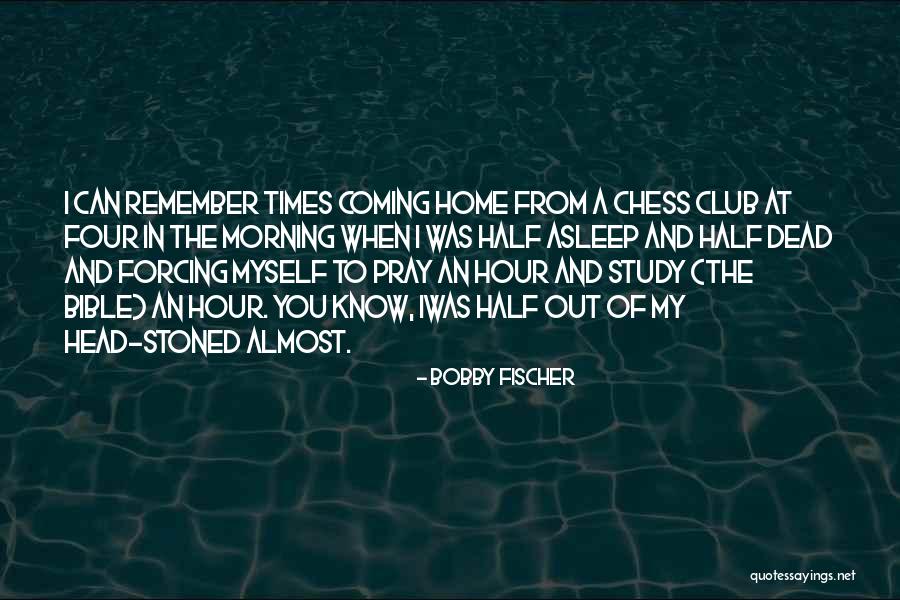 Coming Home To Someone Quotes By Bobby Fischer Coming Home To Someone Quotes By Bobby Fischer