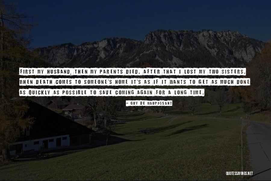 Coming Home To Someone Quotes By Guy De Maupassant Coming Home To Someone Quotes By Guy De Maupassant