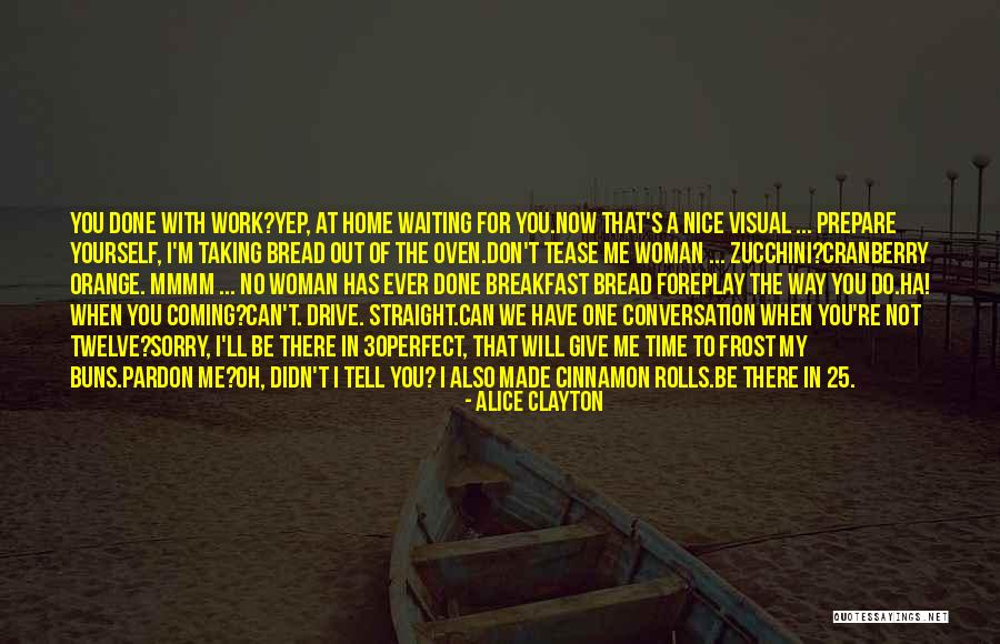 Coming Home To Yourself Quotes By Alice Clayton