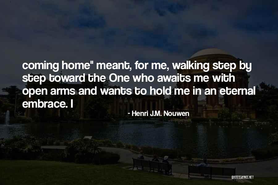 Coming Home To Yourself Quotes By Henri J.M. Nouwen