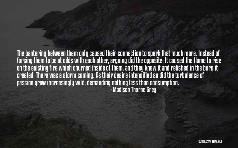 Coming In Between Quotes By Madison Thorne Grey Coming In Between Quotes By Madison Thorne Grey