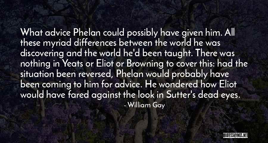 Coming In Between Quotes By William Gay Coming In Between Quotes By William Gay