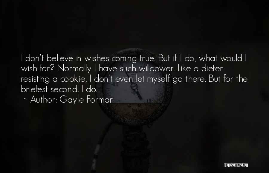 Coming In Second Quotes By Gayle Forman