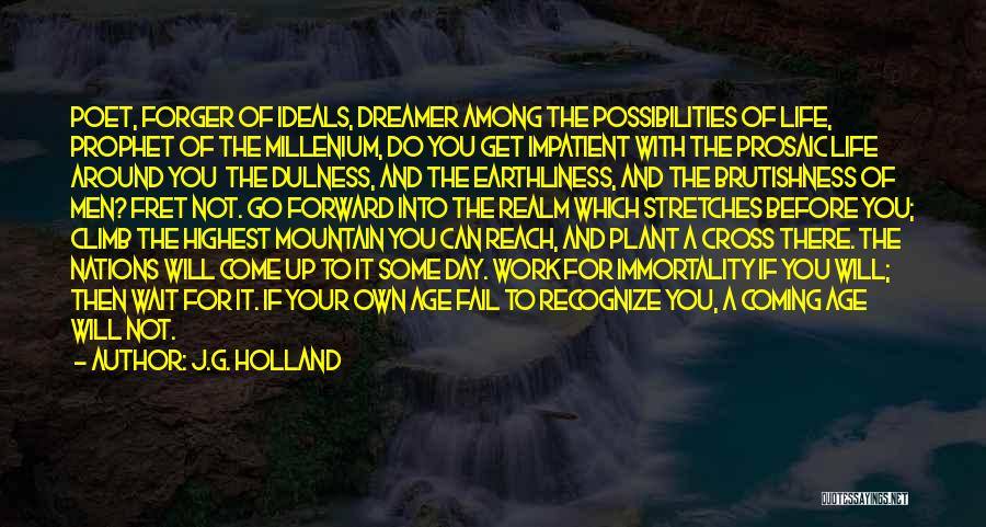 Coming Into Your Own Quotes By J.G. Holland