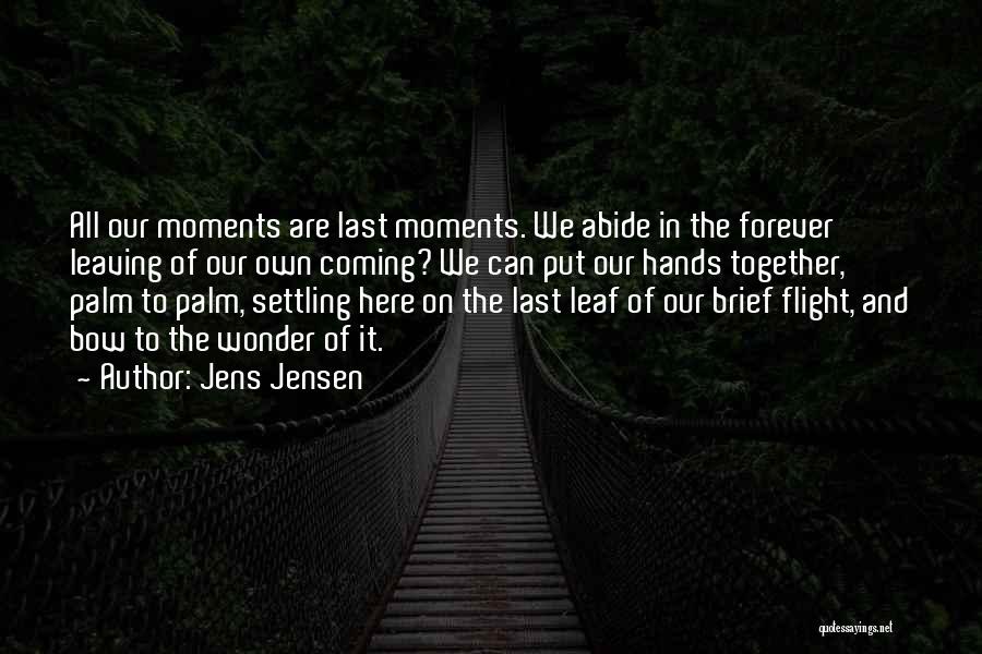 Coming Last Quotes By Jens Jensen