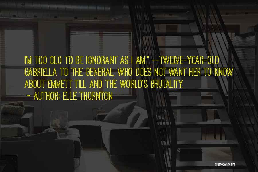 Coming Of Age Quotes By Elle Thornton