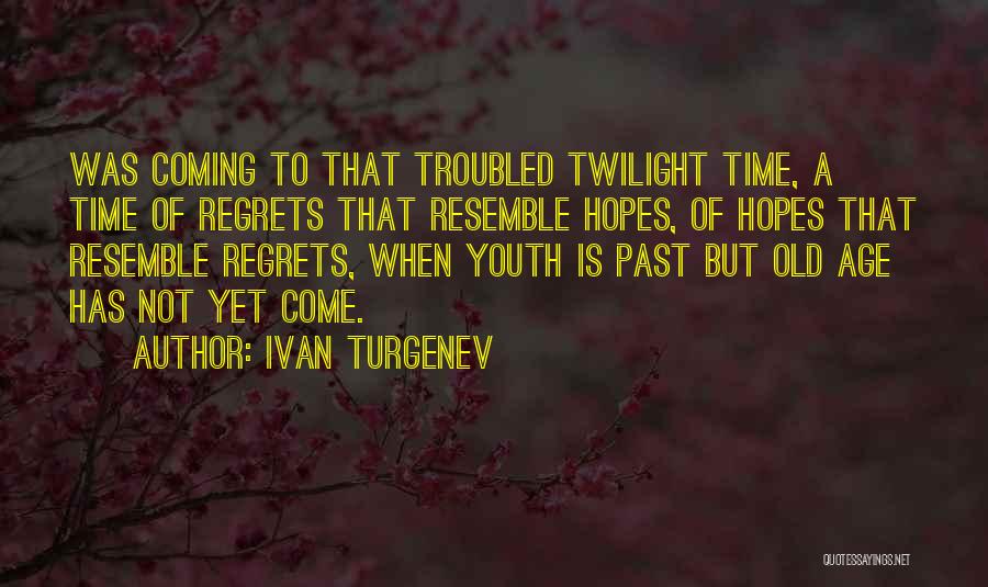 Coming Of Age Quotes By Ivan Turgenev