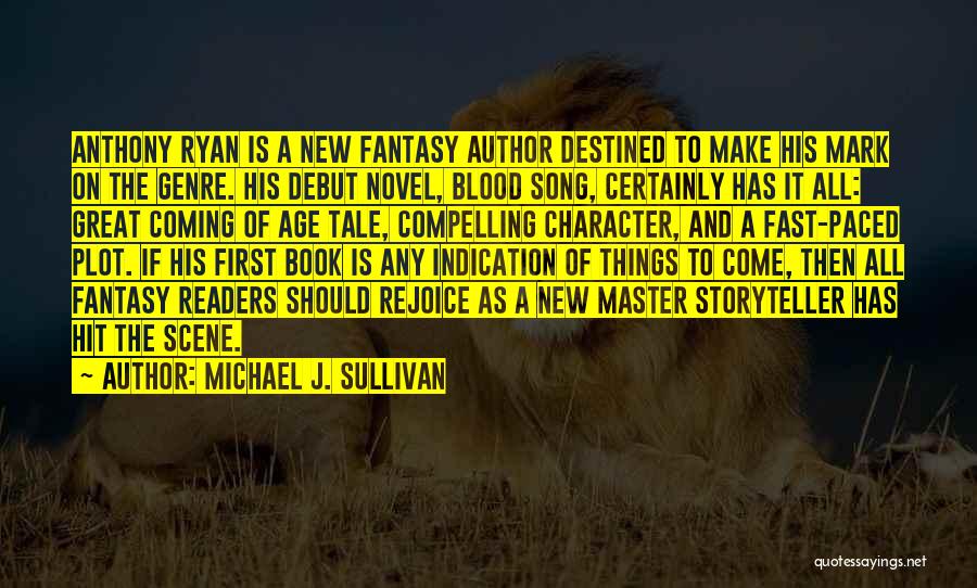 Coming Of Age Quotes By Michael J. Sullivan