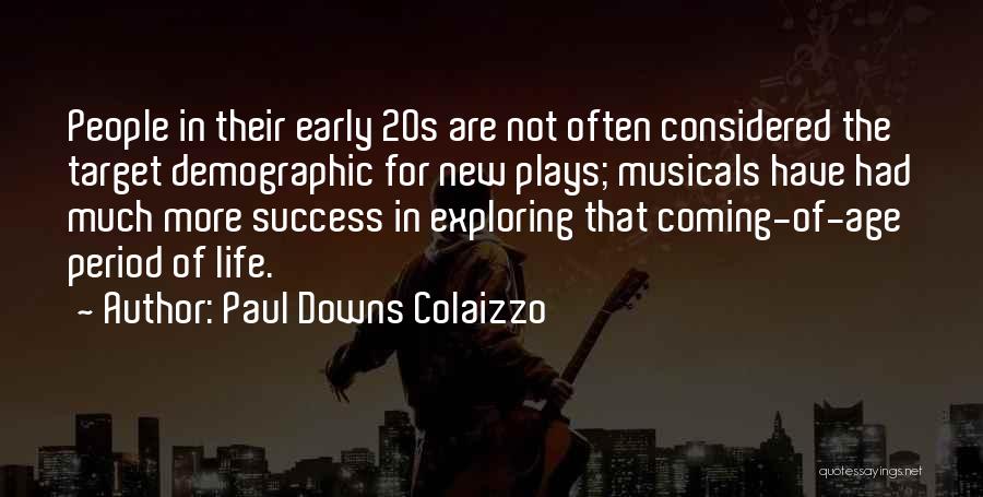 Coming Of Age Quotes By Paul Downs Colaizzo